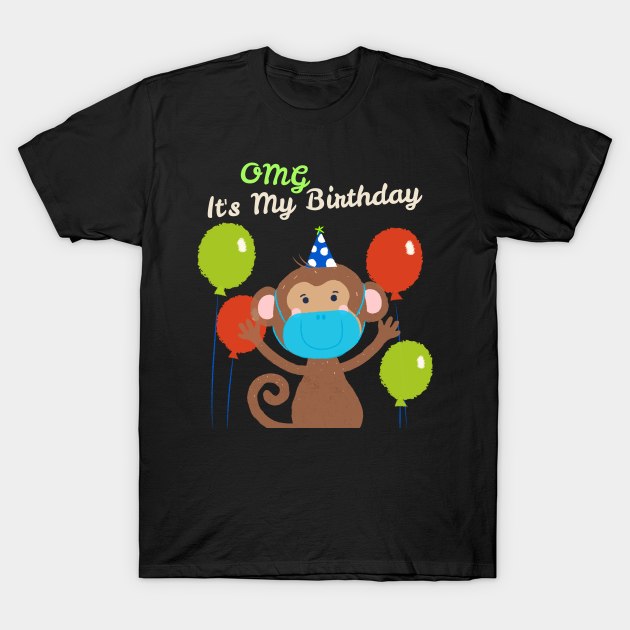 OMG It's My Birthday Monkey Chimp T-Shirt by TV Dinners